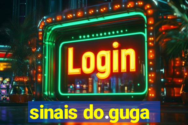 sinais do.guga